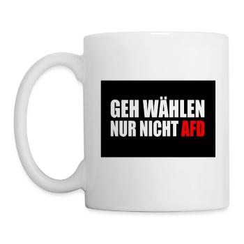 geh wählen nur nicht afd - Tasse - Weiß - Links