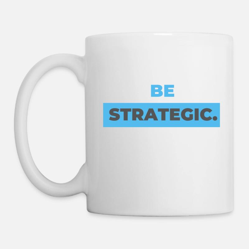 be strategic. - Mug - white