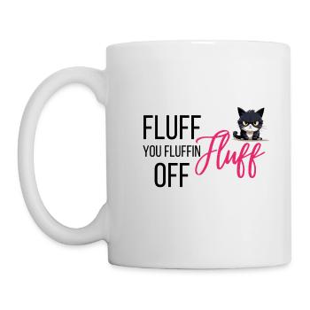 Fluff of you fluffin Fluff - Grumpy funny Cat - Mug - white - Left