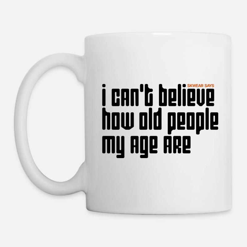 Old people my age - Mug - white