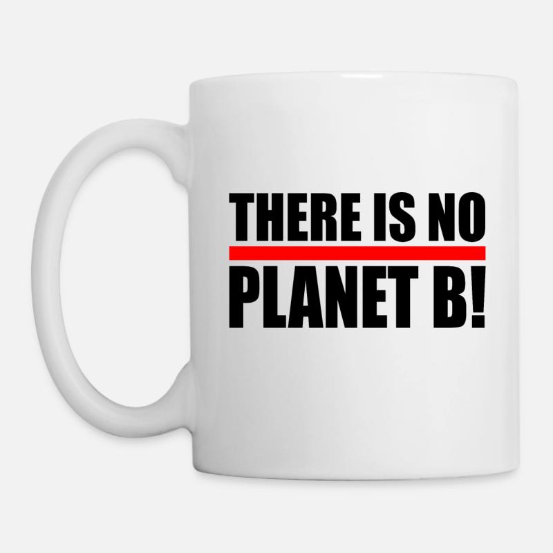 There is no planet B - Tasse - Weiß