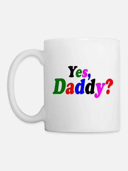 Yes dadddy - Tasse - Weiß