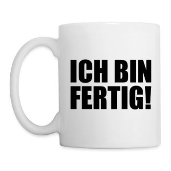 Ich bin fertig - Tasse - Weiß - Links