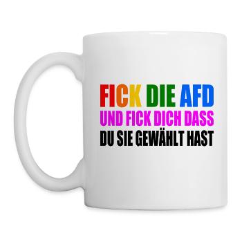 fick die afd und fick dich dass du sie gewählt has - Tasse - Weiß - Links