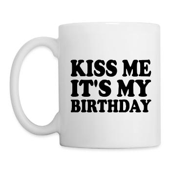 kiss me it's my birthday - Tasse - Weiß - Links