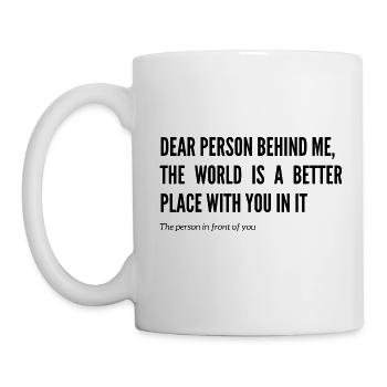 Dear person behind me(Quote) - Tasse - Weiß - Links