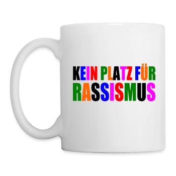 kein platz für rassismus - Tasse - Weiß - Links