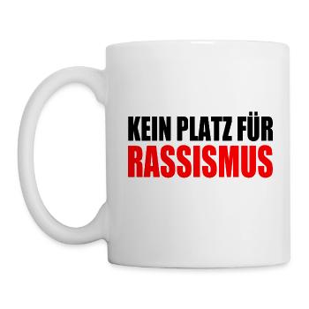 kein platz für rassismus - Tasse - Weiß - Links