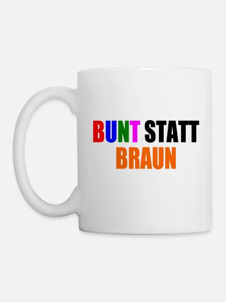 bunt statt braun - Tasse - Weiß