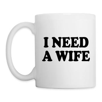 I need a wife - Mug blanc - blanc - Gauche