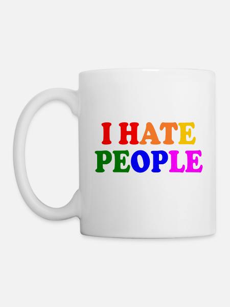 I hate people - Tasse - Weiß