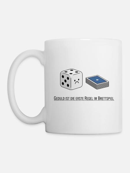 Geduld ist die erste Regel - Tasse - Weiß