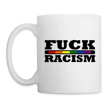 Fuck Racism - Tasse - Weiß - Links
