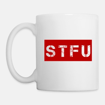 STFU - Shut the fuck up - Kaffekopp  / kaffekrus