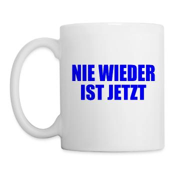 Nie wieder ist jetzt - Tasse - Weiß - Links