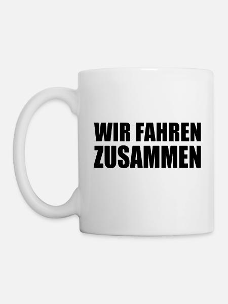 Wir fahren zusammen - Tasse - Weiß