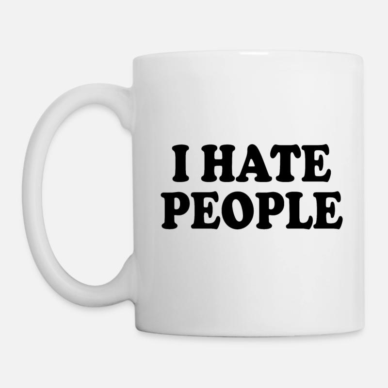 I hate people - Tasse - Weiß