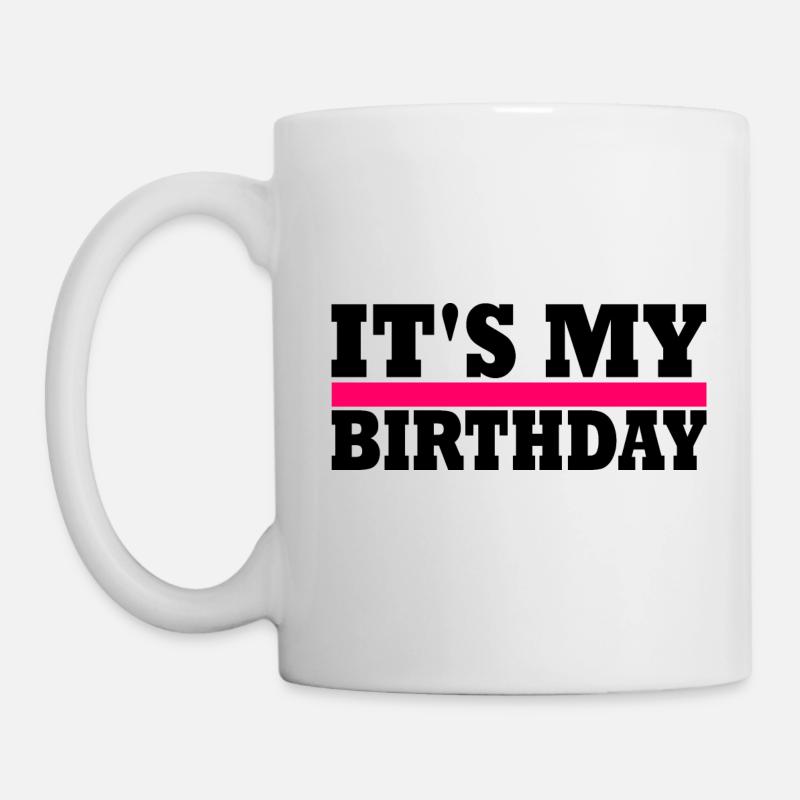 its my birthday - Mug - white