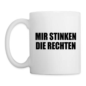 mir stinken die rechten - Tasse - Weiß - Links