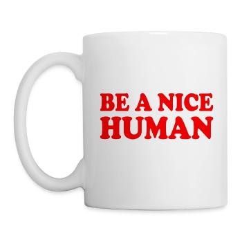 Be a nice human - Mug blanc - blanc - Gauche