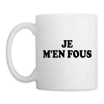 je m'en fous - Tasse - Weiß - Links