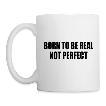 born to be real not perfect - Tasse - Weiß - Links