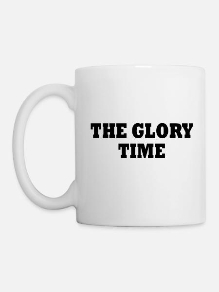 The glory time - Tasse - Weiß