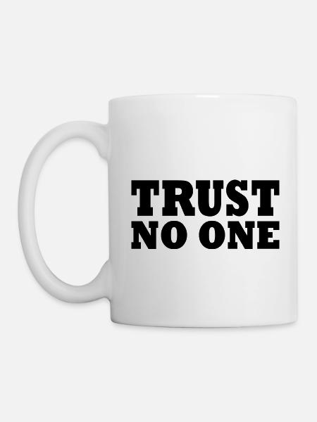Trust no one - Mug blanc - blanc