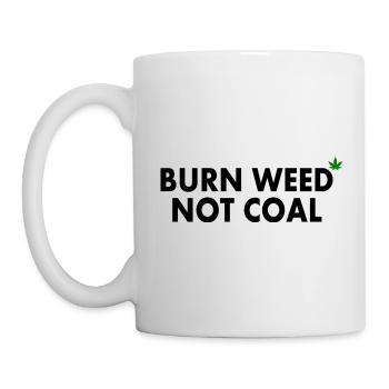 Burn weed not coal - Tasse - Weiß - Links