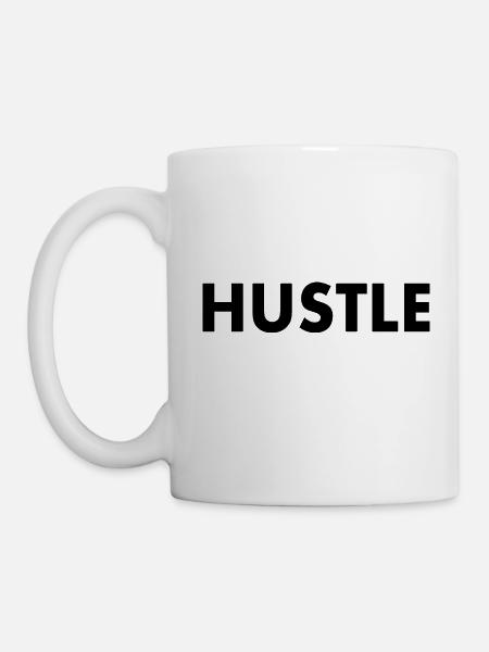 Hustle - Tasse - Weiß