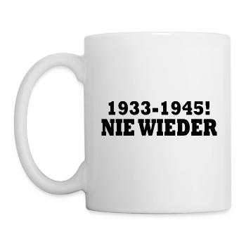 Nie wieder 1933 - 1945 - Tasse - Weiß - Links
