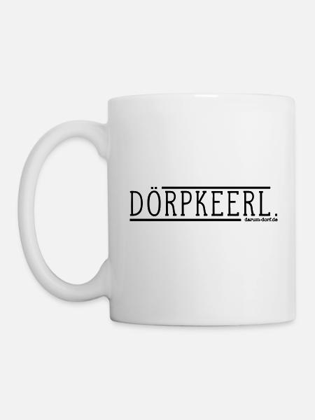 Dörpkeerl / Dorfkind / Dialekt / Plattdeutsch - Tasse - Weiß