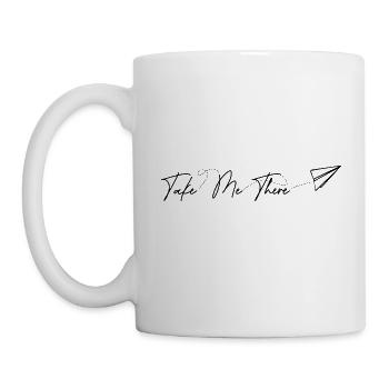 Text Take Me There Reise Spruch der Fernweh weckt - Tasse - Weiß - Links