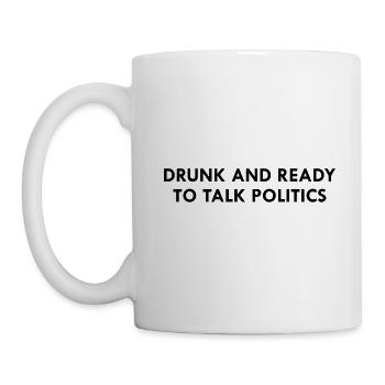 Ivre et prêt à parler politique - Mug blanc - blanc - Gauche