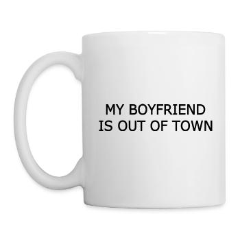 my boyfriend if out of town - Mug - white - Left