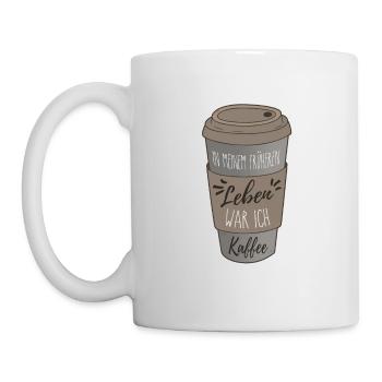 IN MEINEM FRÜHEREN LEBEN - KAFFEE - Tasse - Weiß - Links