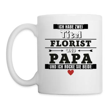Ich habe zwei Titel Florist und Papa - Tasse - Weiß - Links