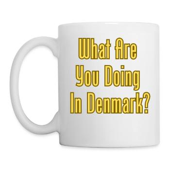 What Are You Doing in Denmark? - Mug - white - Left