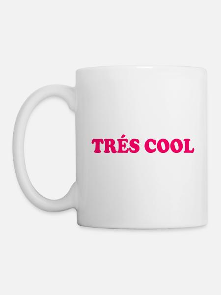 Trés cool - Tasse - Weiß