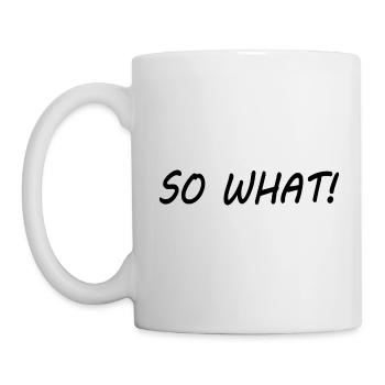 So what - Mug - white - Left