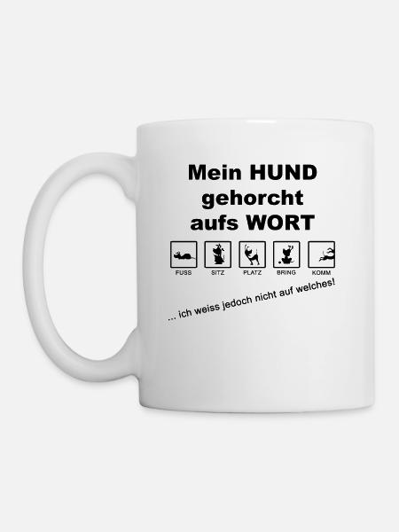 Mein Hund gehorcht aufs Wort 1 (schwarz) - Tasse - Weiß