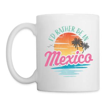 Ich wäre lieber in Mexiko - Tasse - Weiß - Links