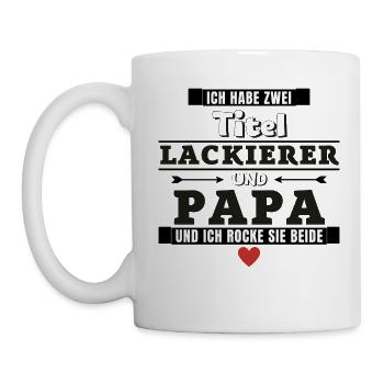 Ich habe zwei Titel Lackierer und Papa - Tasse - Weiß - Links