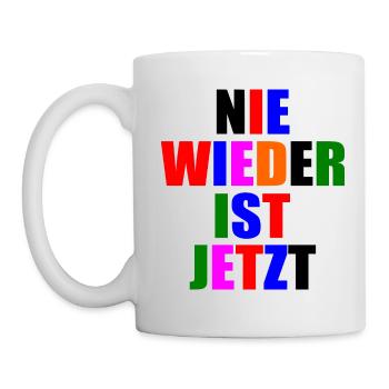 Nie wieder ist jetzt - Tasse - Weiß - Links