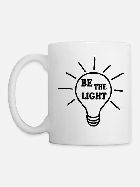 Be the light - Tasse - Weiß