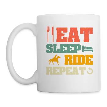 Eat Sleep Ride Repeat Life Is Better With Horses - Tasse - Weiß - Links