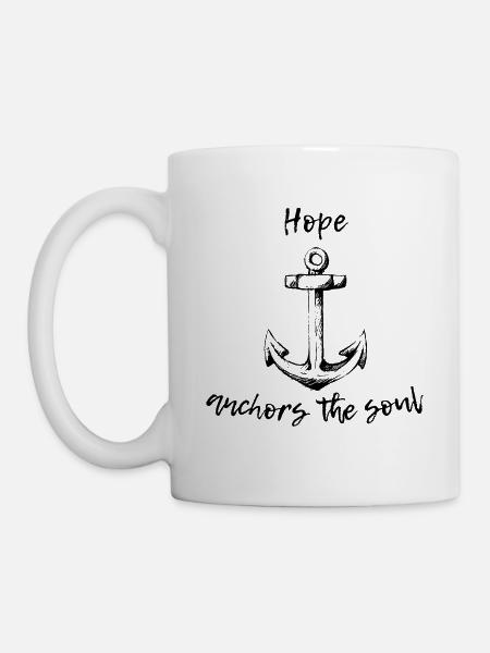 Hope anchors the Soul Geschenk - Tasse - Weiß