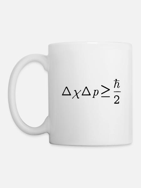 Heisenbergsche Unschaerferelation Geschenk - Tasse - Weiß