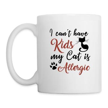 I can t have Kids my Cat is Allergic Geschenk - Tasse - Weiß - Links