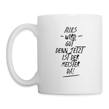Everything will be fine because now the master is there - Mug - white - Left